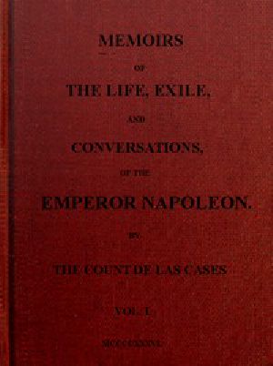 [Gutenberg 53967] • Memoirs of the life, exile, and conversations of the Emperor Napoleon. (Vol. I)